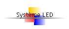 Systme LED